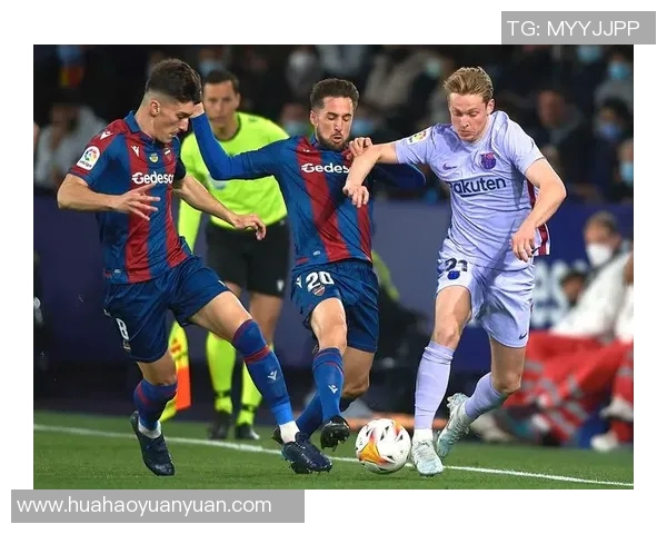 精彩对决直播巴塞罗那与莱万特巅峰之战全程回顾与分析 精彩对决直播巴塞罗那与莱万特巅峰之战全程回顾与分析